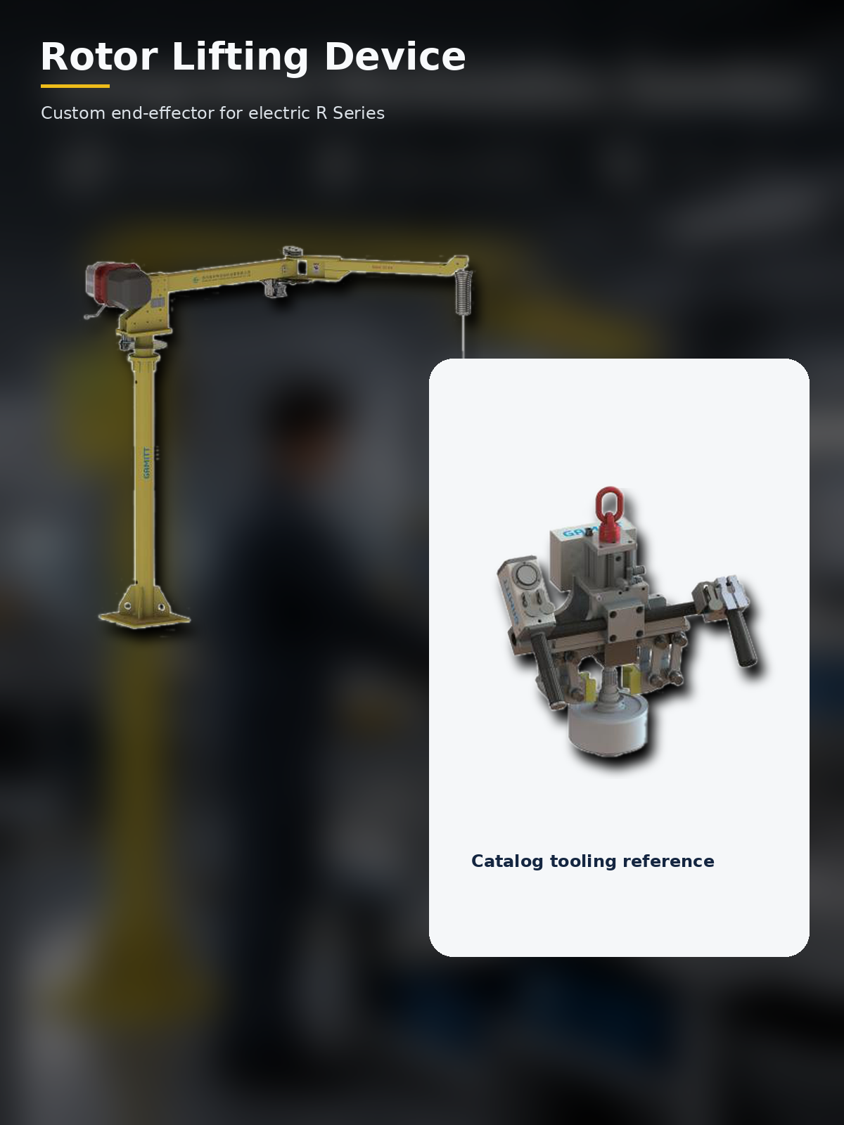 Electric R Series manipulator custom rotor lifting device tooling application